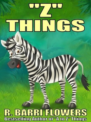 cover image of "Z" Things (A Children's Picture Book)